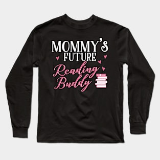 Mommy's Future Reading Buddy Long Sleeve T-Shirt